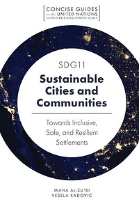 SDG11 - Sustainable Cities and Communities: Towards Inclusive, Safe, Resilient Settlements
