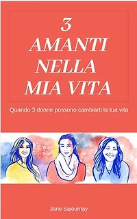 3 Amanti nella mia Vita
