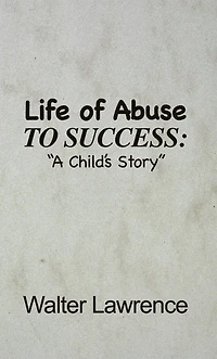 Life of Abuse to Success: "A Child's Story"