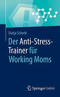 Der Anti-Stress-Trainer für Working Moms