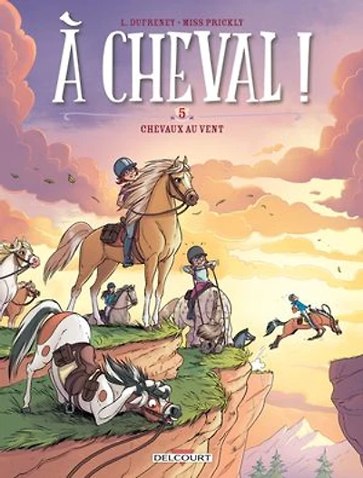 À cheval ! T05 - Chevaux au vent