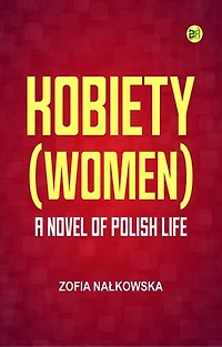 Kobiety (Women): A Novel of Polish Life