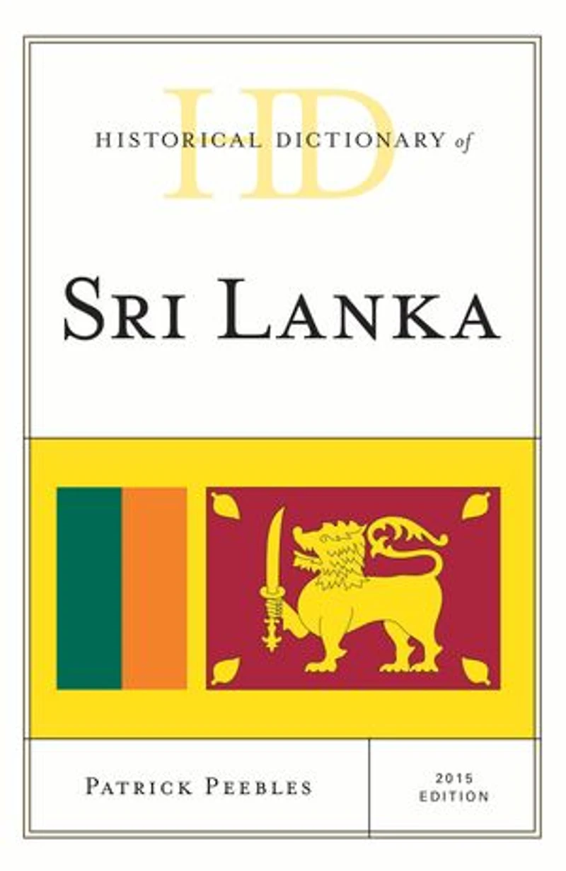 Historical Dictionary of Sri Lanka: 2015 edition
