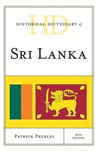 Historical Dictionary of Sri Lanka: 2015 edition