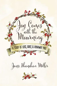 Joy Comes with the Mourning: A Study of Loss, Grief, and Runaway Pigs