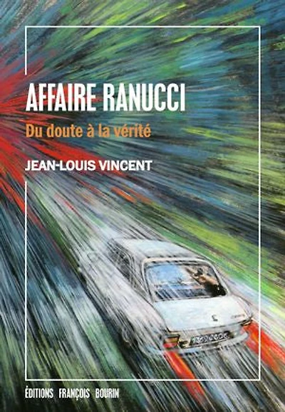 Affaire Ranucci: Du doute à la vérité