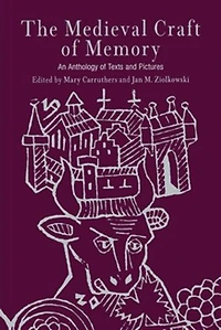 The Medieval Craft of Memory: An Anthology Texts and Pictures