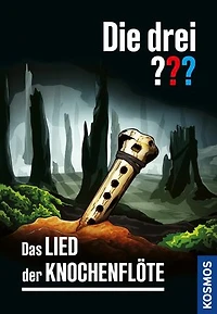 Die drei ??? Das Lied der Knochenflöte (drei Fragezeichen): Ein mysteriöser Fall in der beliebten Krimi-Reihe für Kinder ab 10 Jahren um einen gespenstischen Fund - Gänsehaut garantiert.