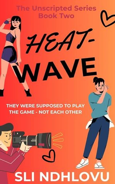 Heatwave: The Unscripted Series, #2