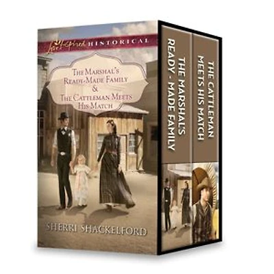 The Marshal's Ready-Made Family & The Cattleman Meets His Match: An Anthology