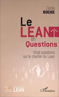 Le Lean en questions: Vingt questions sur le chemin du Lean