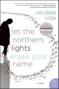 Let the Northern Lights Erase Your Name: A Novel