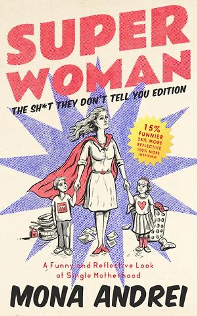 Superwoman: A Funny and Reflective Look at Single Motherhood