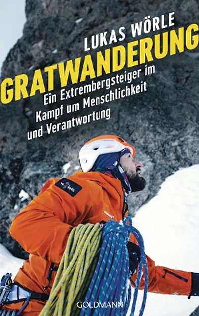 Gratwanderung: Ein Extrembergsteiger im Kampf um Menschlichkeit und Verantwortung