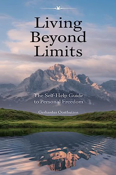 Living Beyond Limits: The Self-Help Guide to Personal Freedom