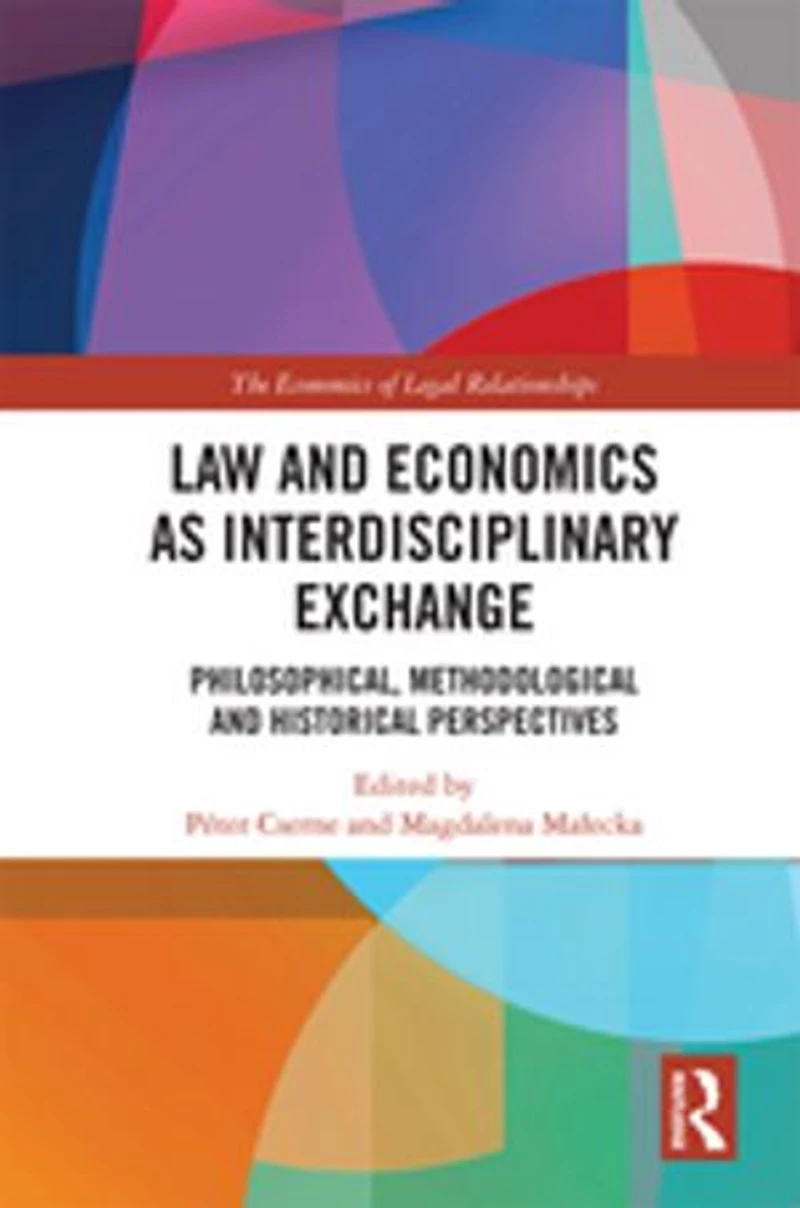 Law and Economics as Interdisciplinary Exchange: Philosophical, Methodological Historical Perspectives