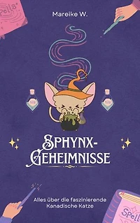 Sphynx Geheimnisse: Alles über die faszinierende Kanadische Katze