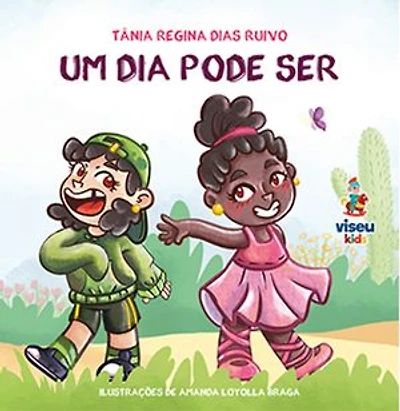 Coleção Contos de Faz de Conta: Um dia pode ser…