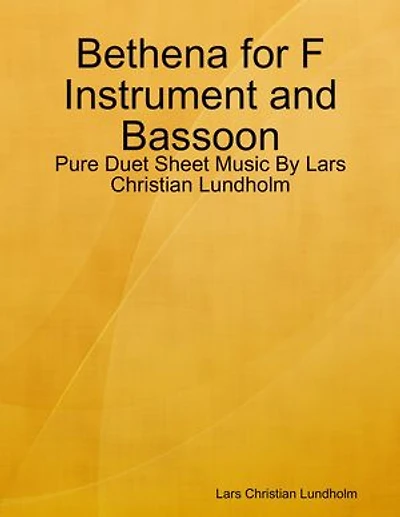 Bethena for F Instrument and Bassoon - Pure Duet Sheet Music By Lars Christian Lundholm
