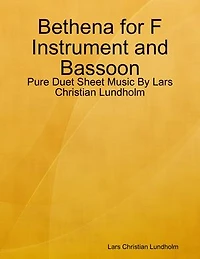 Bethena for F Instrument and Bassoon - Pure Duet Sheet Music By Lars Christian Lundholm