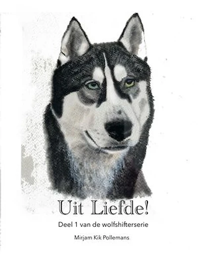 Uit Liefde!: Deel 1 van de wolfshifterserie