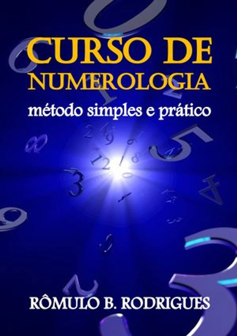 CURSO DE NUMEROLOGIA: Método simples e prático