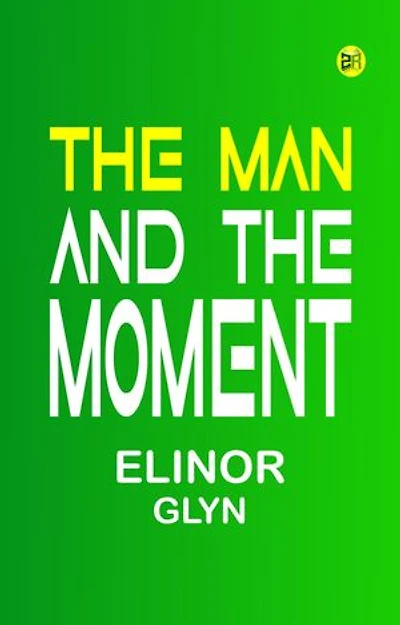 The Man and the Moment