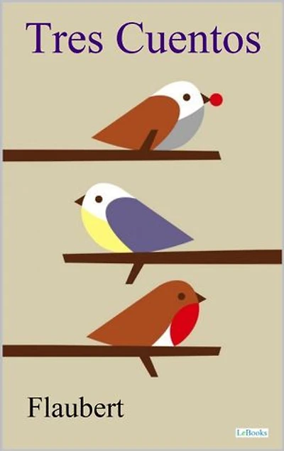 TRES CUENTOS: Flaubert