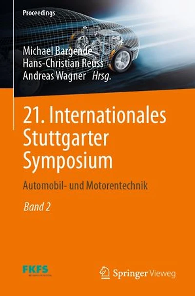 21. Internationales Stuttgarter Symposium: Automobil- und Motorentechnik