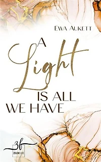 A Light Is All We Have: Liebesroman