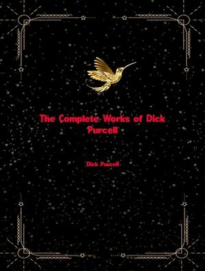 The Complete Works of Dick Purcell