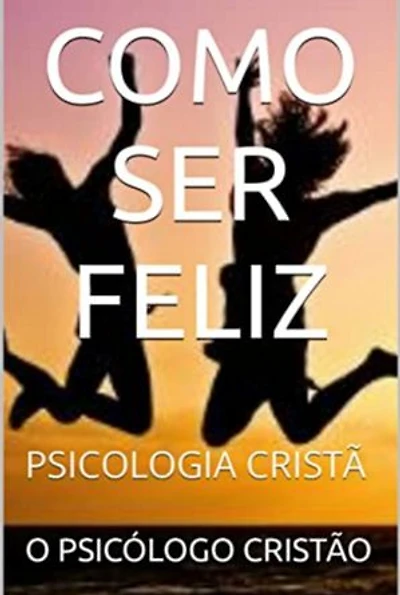 Como Ser Feliz