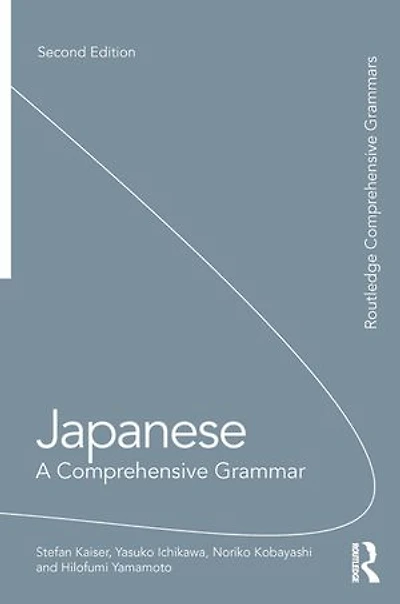 Japanese: A Comprehensive Grammar