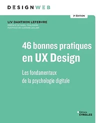 46 bonnes pratiques en UX design: les fondamentaux de la psychologie digitale