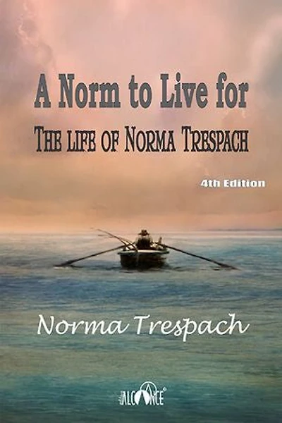 A Norm to Live for: The life of Norma Trespach