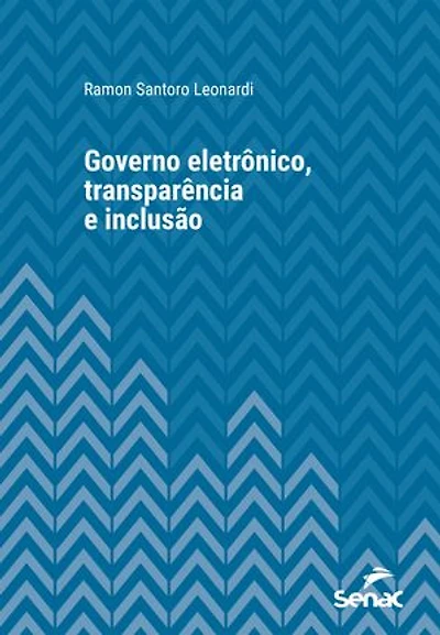 Governo eletrônico, transparência e inclusão