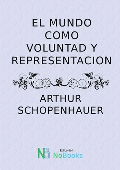 El mundo como voluntad y representación