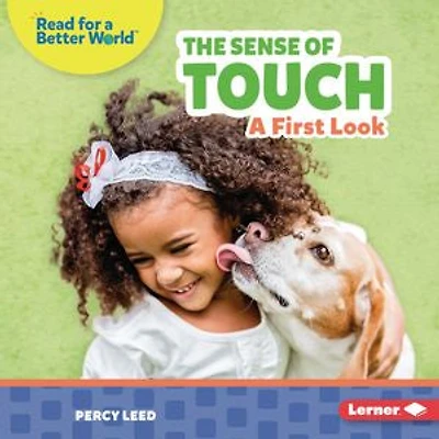The Sense of Touch: A First Look