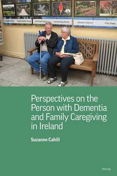 Perspectives on the Person with Dementia and Family Caregiving Ireland
