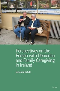 Perspectives on the Person with Dementia and Family Caregiving Ireland