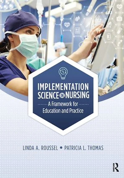 Implementation Science Nursing: A Framework for Education and Practice
