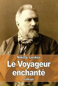 Le Voyageur enchanté: Littérature russe