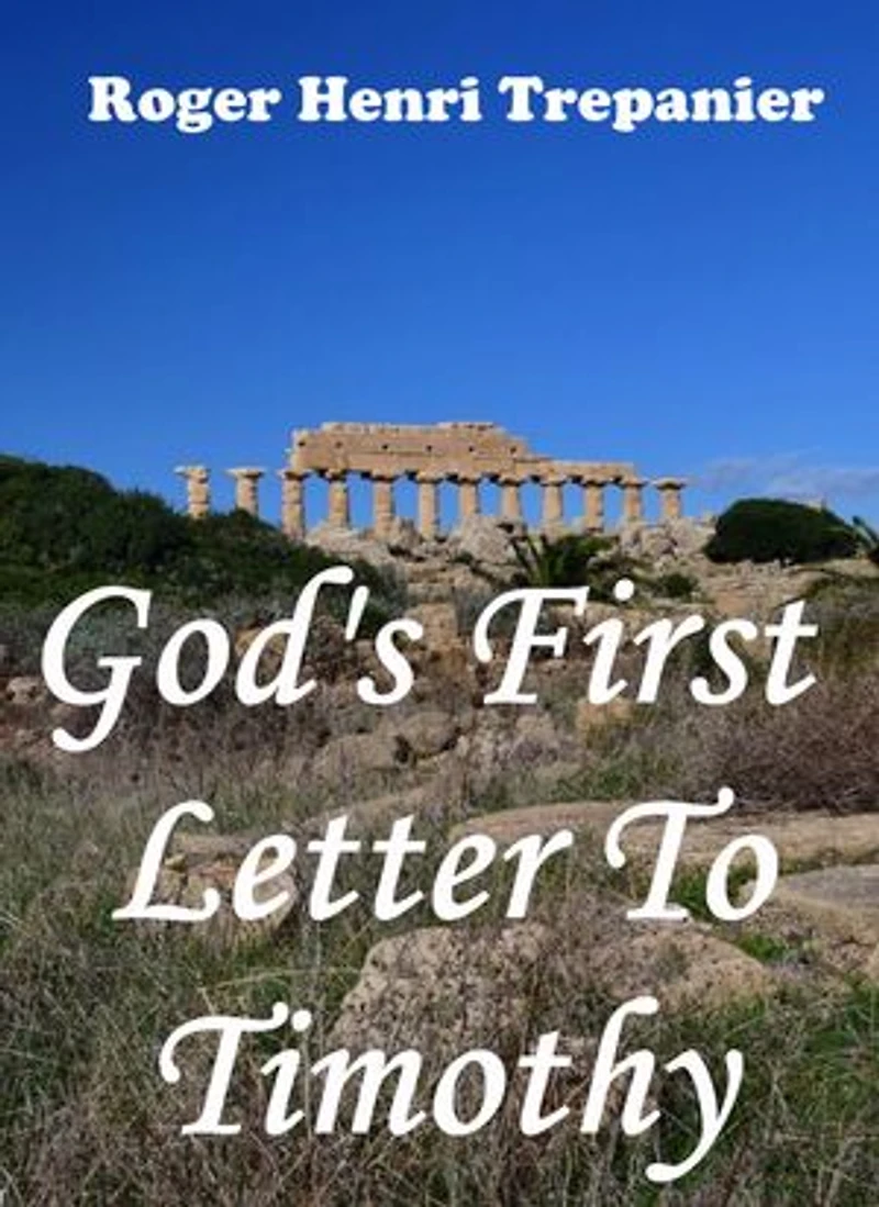 God's First Letter To Timothy: The Word Of God Library, #18