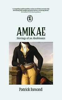 Amikae: Stirrings of an Abolitionist