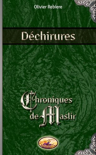 Déchirures: Chroniques de Maslir