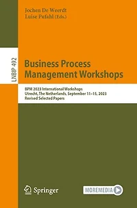 Business Process Management Workshops: BPM 2023 International Workshops, Utrecht, The Netherlands, September 11-15, 2023