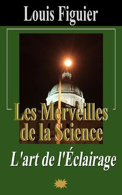 Les Merveilles de la science/L’art de l’Éclairage