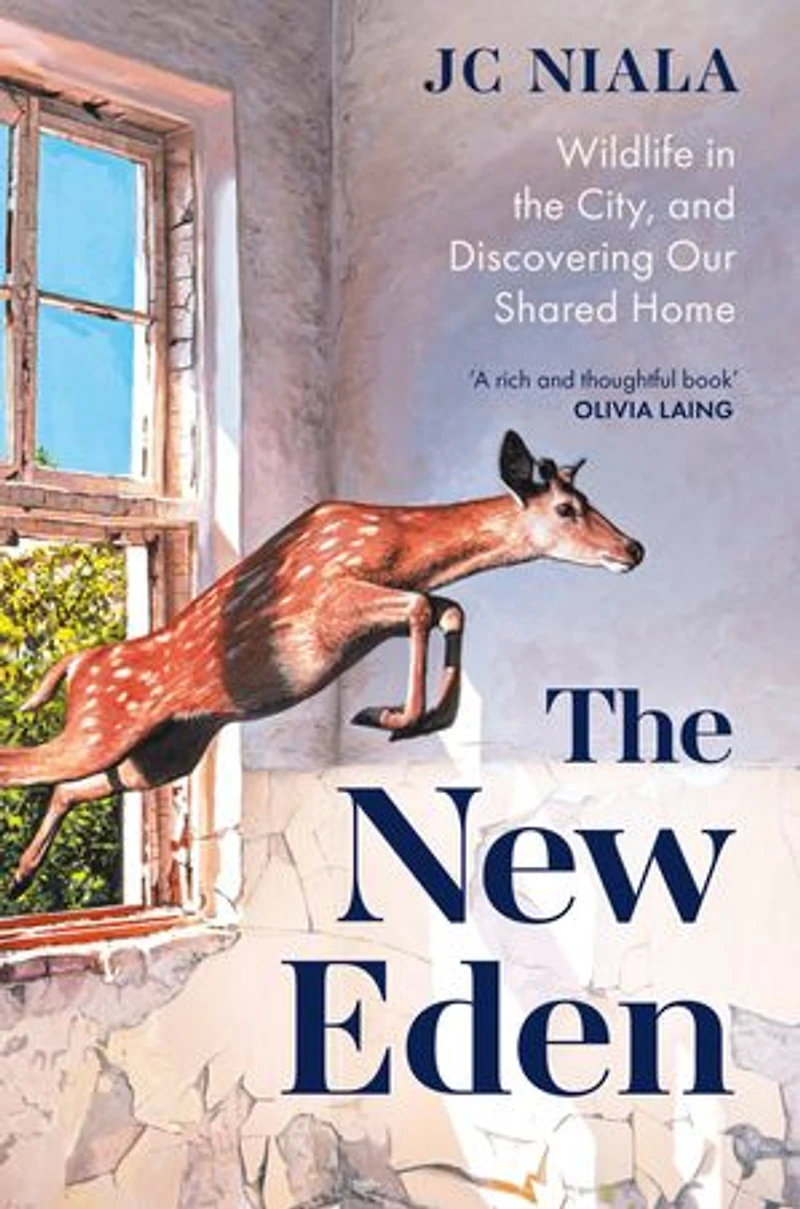 the New Eden: Wildlife City, and Discovering Our Shared Home