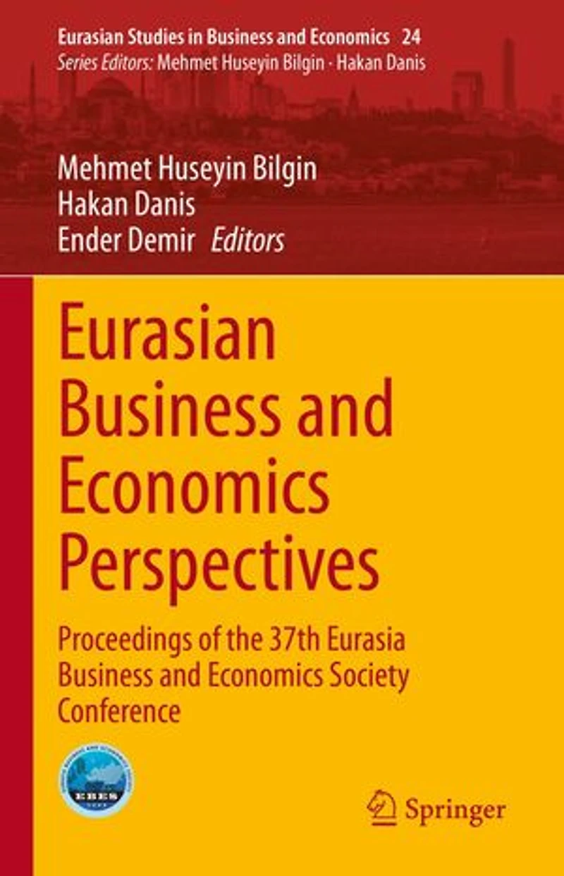 Eurasian Business and Economics Perspectives: Proceedings of the 37th Eurasia Society Conference