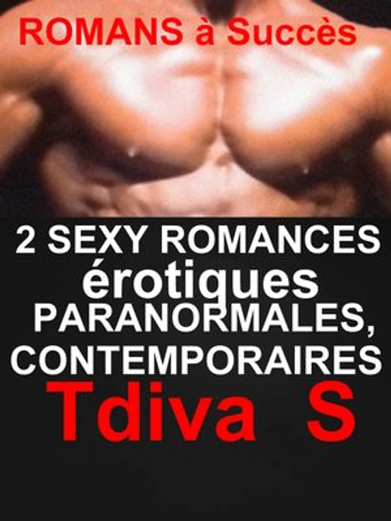 2 Sexy Romances érotiques Paranormales,Contemporaines